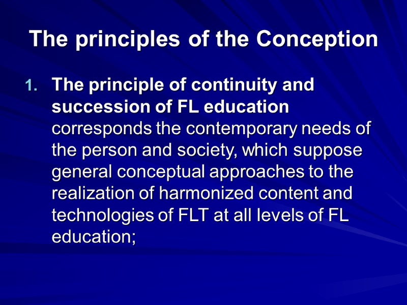 The principles of the Conception The principle of continuity and succession of FL education
